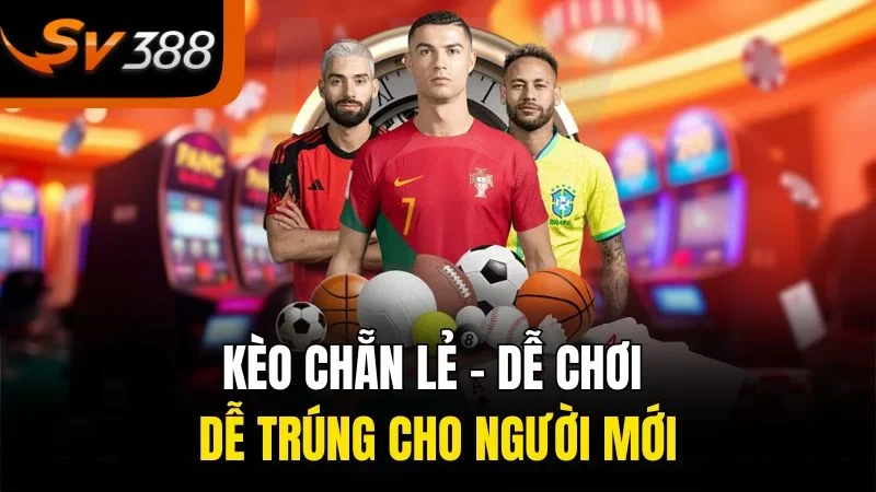 Kèo Chẵn Lẻ - Dễ Chơi, Dễ Trúng Cho Người Mới 6 keo chan le de choi de trung cho nguoi moi